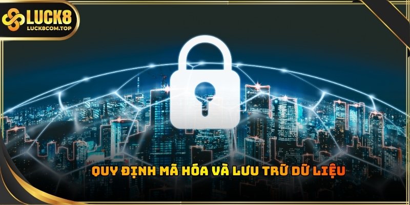 chính sách bảo mật Luck8 về quy định thu thập và mã hóa